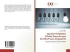 Couverture du livre « Equation elliptique d'ordre deux de type kirchhoff avec singularite - equation elliptique de type ki » de Tahri And Ibtissam G aux éditions Editions Universitaires Europeennes