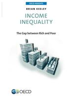 Couverture du livre « Income inequality ; the gap between rich and poor » de Brian Keeley aux éditions Ocde
