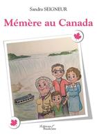 Couverture du livre « Mémère au Canada » de Sandra Seigneur aux éditions Baudelaire