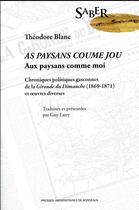 Couverture du livre « Théodore Blanc, as paysans coume jou / aux paysans comme moi » de Guy Latry aux éditions Pu De Bordeaux