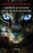 Couverture du livre « Les rêves d'un chat sont peuplés de souris » de Philippe Fouillouse aux éditions Editions Maia