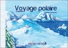 Couverture du livre « Voyage polaire ; Laponie » de Fabien Fernandez aux éditions Editions Nomades