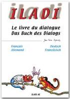 Couverture du livre « Iladi français-allemand ; le livre du dialogue » de Jean-Pierre Arghirudis aux éditions Iladi Ae