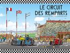 Couverture du livre « Le circuit des remparts » de Eric Wantiez et Vincent Gazda et Jean-Jacques Babin aux éditions Le Troisieme Homme