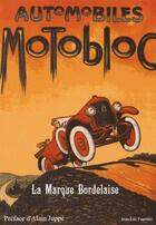 Couverture du livre « Automobiles motobloc, la marque bordelaise » de Jean-Luc Fournier aux éditions Albd