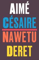 Couverture du livre « Nawetu Deret » de Aime Cesaire aux éditions Zulma