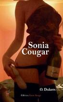 Couverture du livre « Sonia cougar » de Olivier Dukers aux éditions Editions Encre Rouge