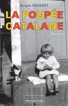 Couverture du livre « La poupée catalane » de Brigite Piedfert aux éditions La Gronde