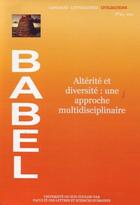 Couverture du livre « Altérité et diversité : une approche multidisciplinaire » de Natacha Ordioni aux éditions Laboratoire Babel
