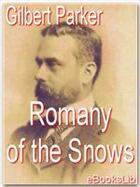 Couverture du livre « Romany of the Snows » de Gilbert Parker aux éditions Ebookslib
