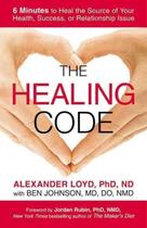 Couverture du livre « THE HEALING CODE » de Alexander Loyd et Ben Johnson aux éditions Grand Central