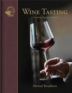 Couverture du livre « Wine tasting /anglais » de Broadbent Michael aux éditions Acc Art Books