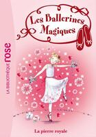 Couverture du livre « Les ballerines magiques t.9 ; la pierre royale » de Darcey Bussell aux éditions Hachette Jeunesse