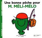 Couverture du livre « Une bonne pêche pour monsieur Méli-Mélo » de Roger Hargreaves aux éditions Hachette Jeunesse