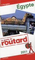 Couverture du livre « Guide du Routard ; Egypte (édition 2011) » de  aux éditions Hachette Tourisme