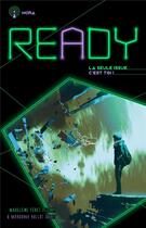 Couverture du livre « Ready - Nora - la seule issue, c'est toi » de Madeleine Feret-Fleury aux éditions Hachette Romans