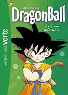 Couverture du livre « Dragon Ball Tome 10 : la tour infernale » de Akira Toriyama aux éditions Hachette Jeunesse