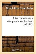 Couverture du livre « Observations sur la réimplantation des dents » de Fanton Richard aux éditions Hachette Bnf