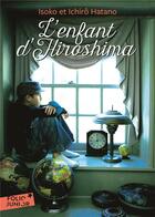 Couverture du livre « L'enfant d'Hiroshima » de Isoko Hatano et Ichiro Hatano aux éditions Gallimard-jeunesse