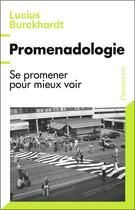 Couverture du livre « Promenadologie : se promener pour mieux voir » de Lucius Burckhardt aux éditions Flammarion