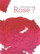 Couverture du livre « Rose ? » de Pauline Kalioujny aux éditions Pere Castor