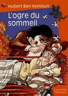 Couverture du livre « L'ogre du sommeil - roman, junior des 9/10ans » de Hubert Ben Kemoun aux éditions Pere Castor