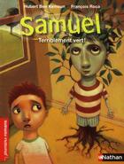 Couverture du livre « Samuel ; terriblement vert ! » de Hubert Ben Kemoun et Francois Roca aux éditions Nathan