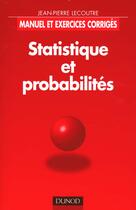 Couverture du livre « Statistiques et probabilites » de Le Coutre aux éditions Dunod