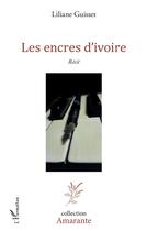 Couverture du livre « Les encres d'ivoire » de Liliane Guisset aux éditions L'harmattan