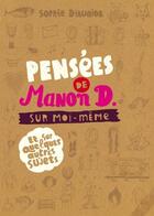 Couverture du livre « Pensées de Manon D. sur moi-même ; et quelques autres sujets » de Sophie Dieuaide aux éditions Casterman