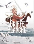 Couverture du livre « Griffe Blanche Tome 1 ; l'oeuf du dragon roi » de Serge Le Tendre et Olivier Taduc aux éditions Dargaud