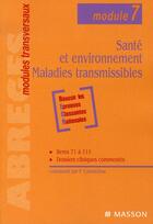 Couverture du livre « Santé et environnement ; maladies transmissibles module 7 » de Pierre Czernichow aux éditions Elsevier-masson