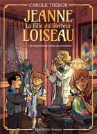 Couverture du livre « Jeanne, la fille du docteur Loiseau Tome 4 : un mystérieux empoisonnement » de Carole Trebor aux éditions Albin Michel