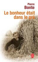 Couverture du livre « Le bonheur etait dans le pre » de Bonte-P aux éditions Le Livre De Poche