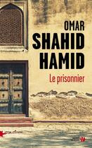 Couverture du livre « Le prisonnier » de Omar Shahid Hamid aux éditions Presses De La Cite