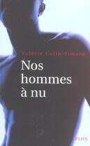 Couverture du livre « Nos hommes a nu » de Valerie Colin-Simard aux éditions Plon