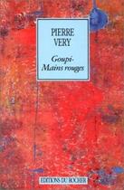 Couverture du livre « Goupi-Mains Rouges » de Pierre Very aux éditions Rocher