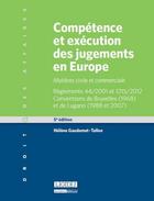 Couverture du livre « Compétence et exécution des jugements en Europe ; matières civile et commerciale » de Helene Gaudemet-Tallon aux éditions Lgdj
