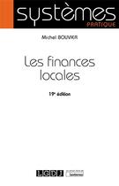 Couverture du livre « Les finances locales (19e édition) » de Michel Bouvier aux éditions Lgdj