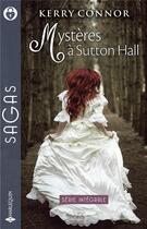 Couverture du livre « Mystères à Sutton Hall : une mariée en danger, de dangereuses noces » de Kerry Connor aux éditions Harlequin