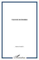 Couverture du livre « Vicente Huidobro » de  aux éditions Editions L'harmattan