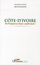 Couverture du livre « Côte-d'Ivoire, de l'impasse au chaos : quelle issue ? » de Geo-Ecostrapol aux éditions L'harmattan