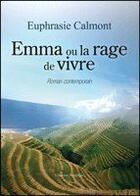 Couverture du livre « Emma ou la rage de vivre » de Calmont aux éditions Amalthee