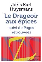 Couverture du livre « Le drageoir aux épices ; pages retrouvées » de Joris Karl Huysmans aux éditions Books On Demand