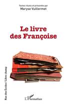 Couverture du livre « Le livre des Françoise » de Maryse Vuillermet aux éditions L'harmattan