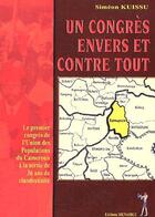 Couverture du livre « Un congrès envers et contre tout » de Simeon Kuissu aux éditions Menaibuc