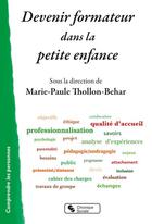 Couverture du livre « Devenir formateur dans la petite enfance » de Marie-Paule Thollon-Behar aux éditions Chronique Sociale
