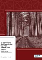 Couverture du livre « La malédiction du Mas des Brusses » de Alain Gurly aux éditions Nombre 7