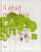 Couverture du livre « Il était mille fois » de Delphine Perret et Ludovic Flamant aux éditions Les Fourmis Rouges