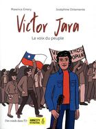 Couverture du livre « Victor Jara ; la voix du peuple » de Maxence Emery et Josephine Onteniente aux éditions Des Ronds Dans L'o